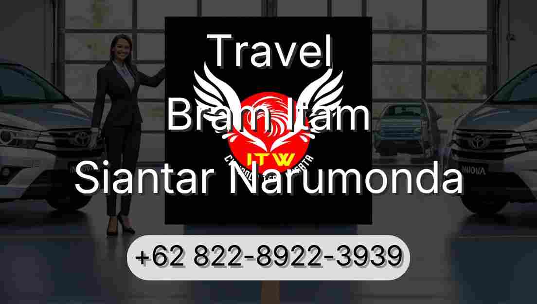 Travel Bram Itam Siantar Narumonda