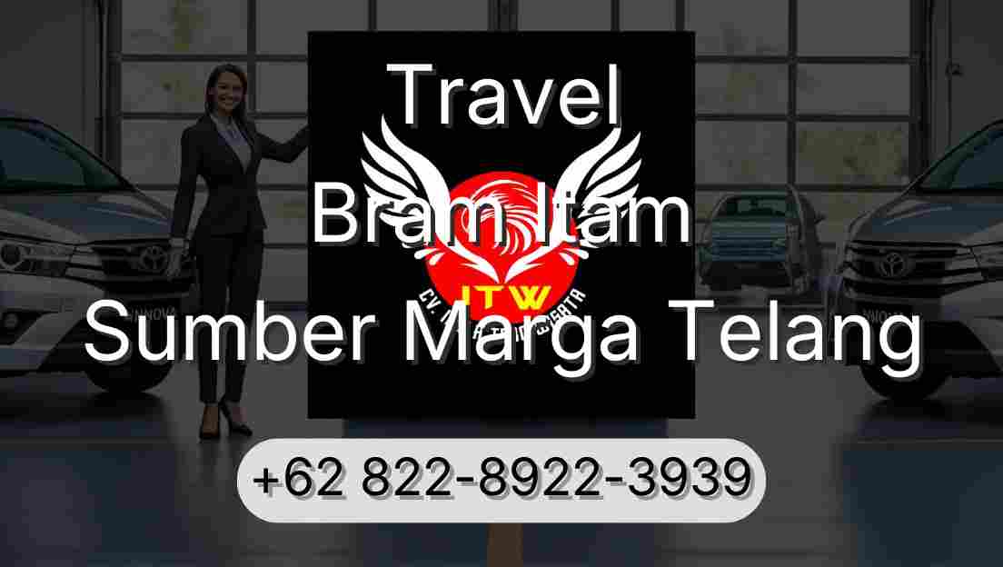 Travel Bram Itam Sumber Marga Telang