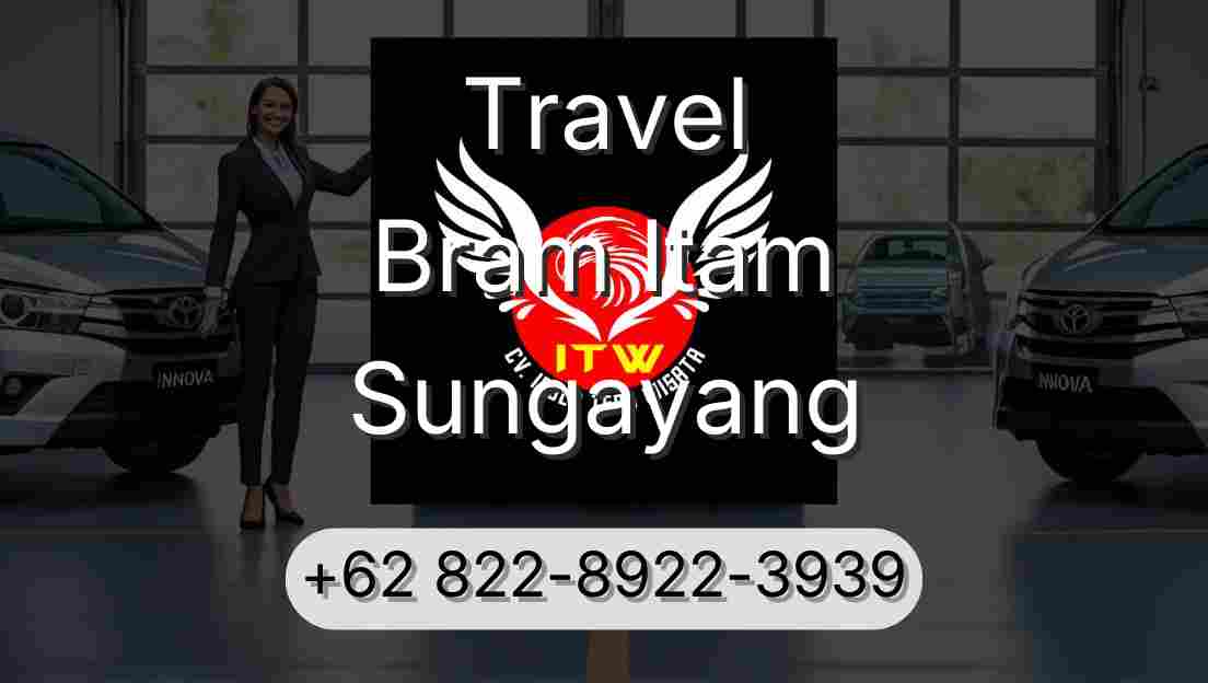 Travel Bram Itam Sungayang