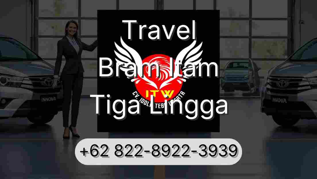 Travel Bram Itam Tiga Lingga