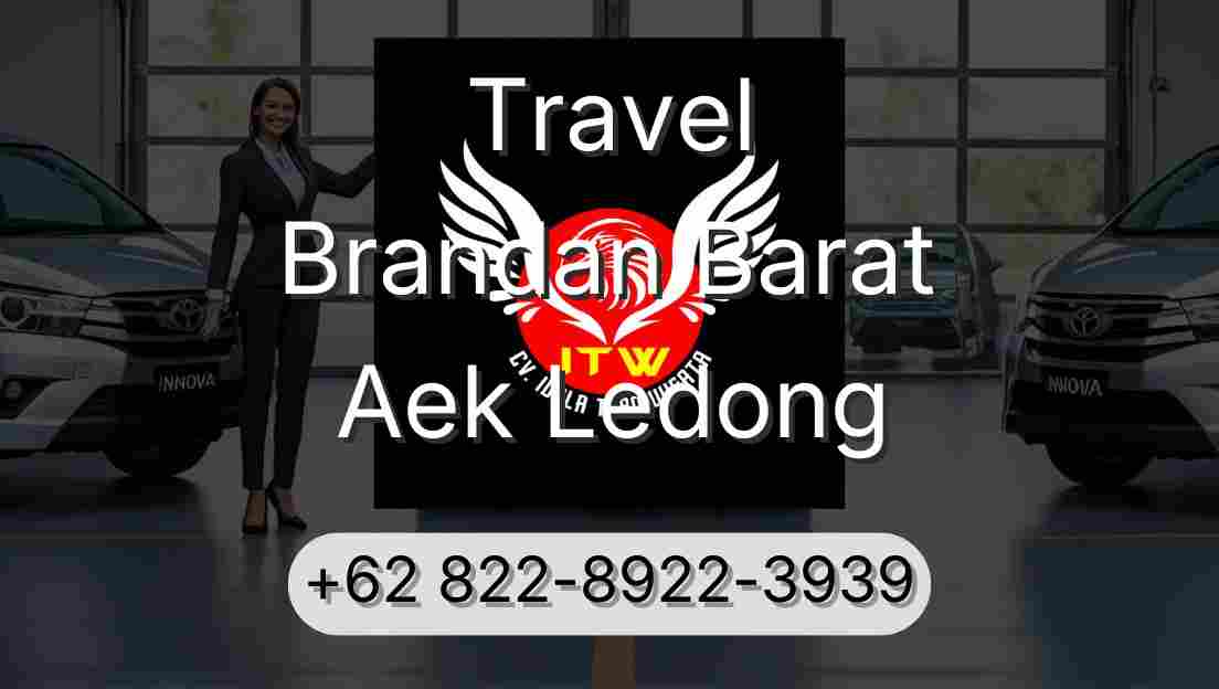 Travel Brandan Barat Aek Ledong