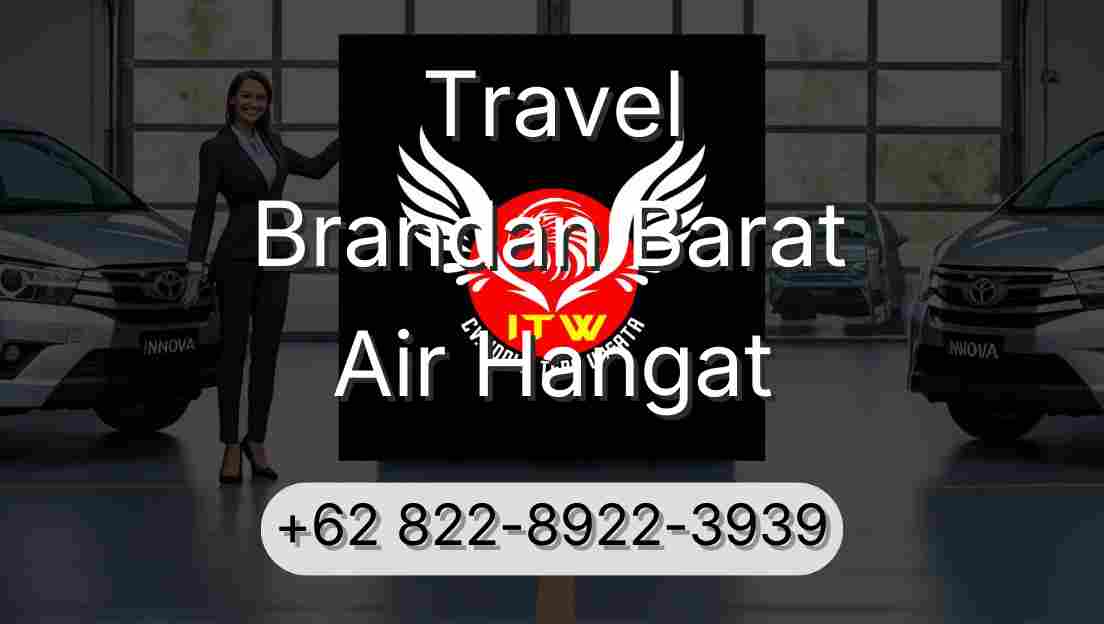 Travel Brandan Barat Air Hangat
