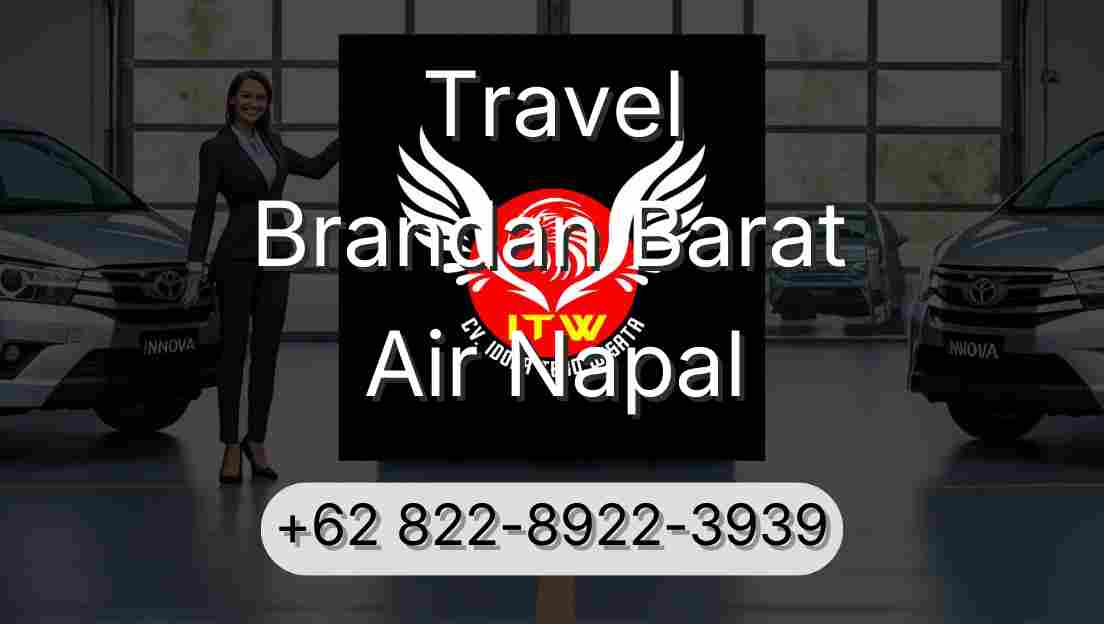 Travel Brandan Barat Air Napal