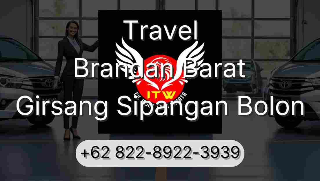 Travel Brandan Barat Girsang Sipangan Bolon