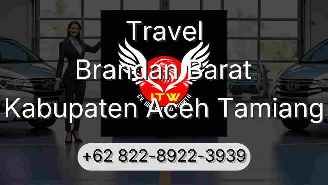 Travel Brandan Barat Kabupaten Aceh Tamiang