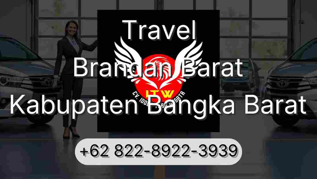 Travel Brandan Barat Kabupaten Bangka Barat