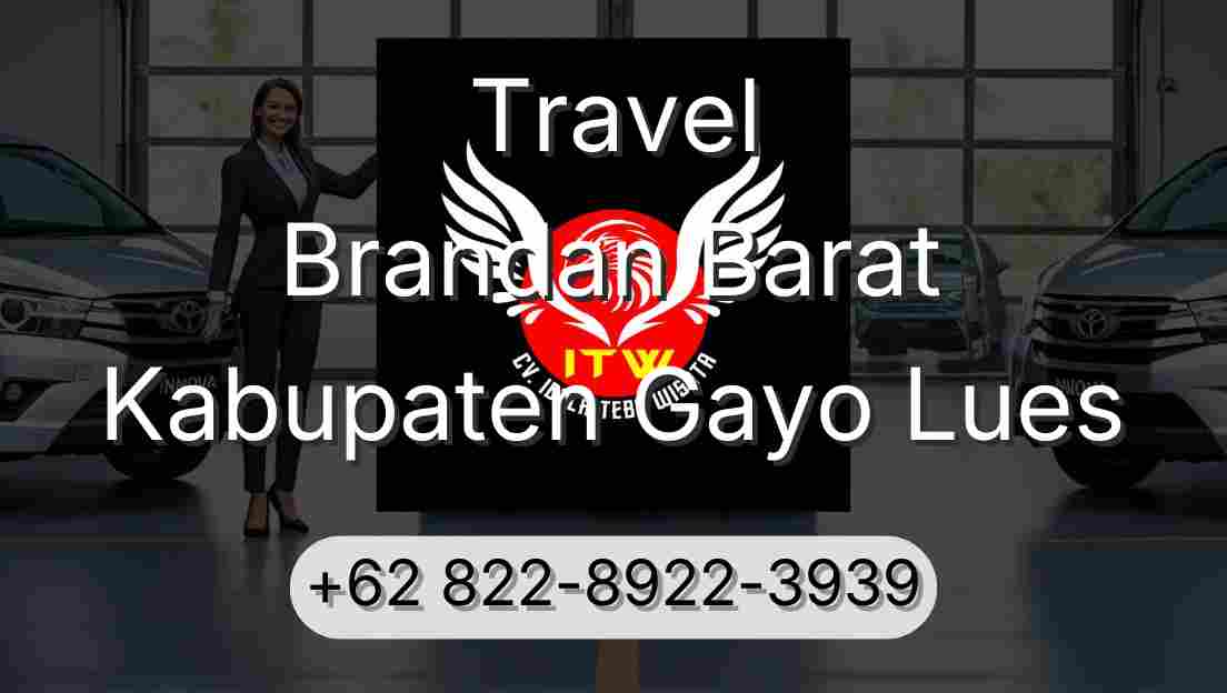 Travel Brandan Barat Kabupaten Gayo Lues
