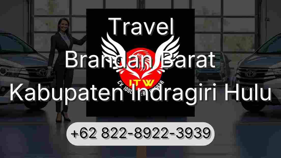 Travel Brandan Barat Kabupaten Indragiri Hulu