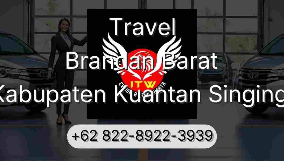 Travel Brandan Barat Kabupaten Kuantan Singingi