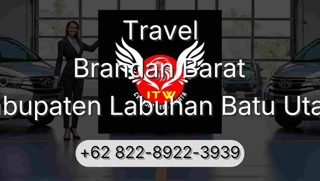 Travel Brandan Barat Kabupaten Labuhan Batu Utara