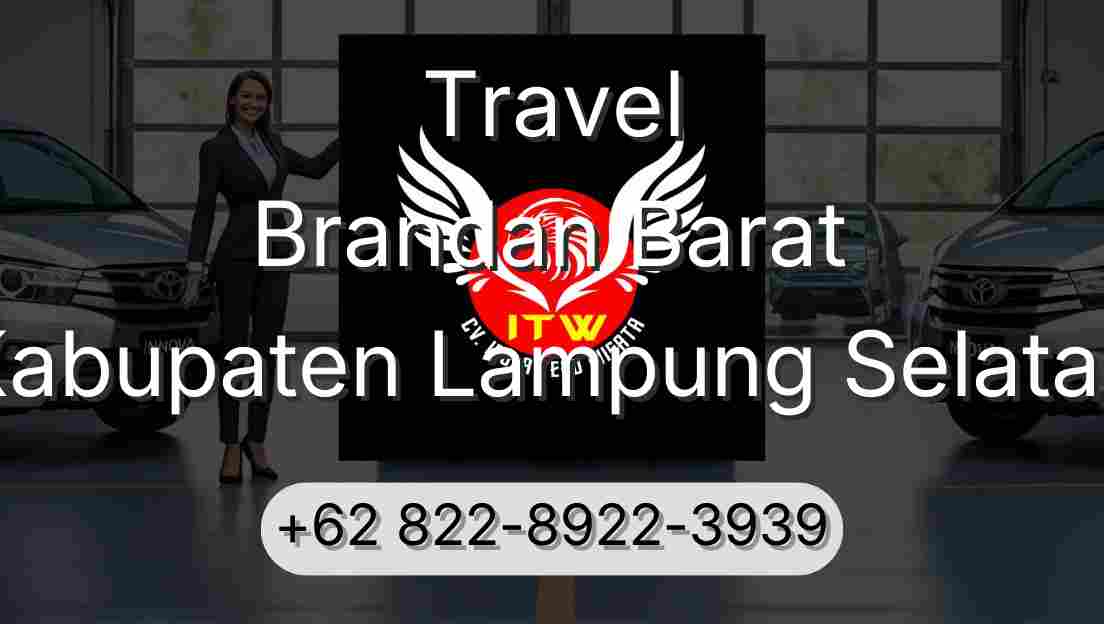 Travel Brandan Barat Kabupaten Lampung Selatan