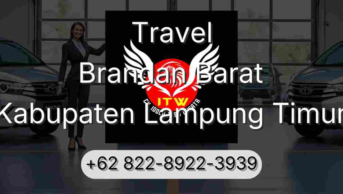 Travel Brandan Barat Kabupaten Lampung Timur