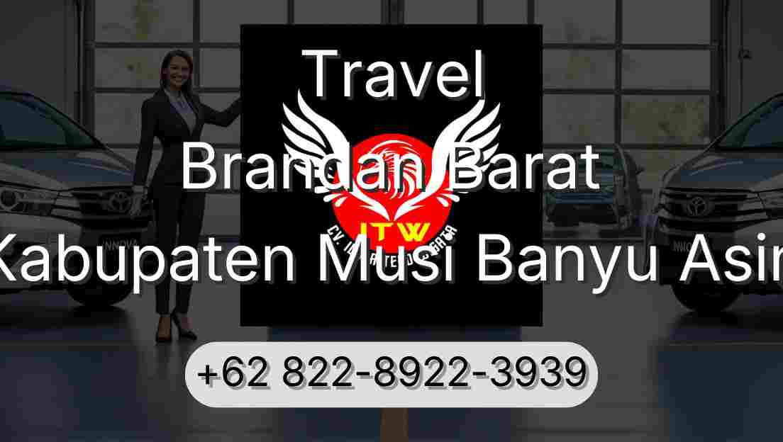 Travel Brandan Barat Kabupaten Musi Banyu Asin