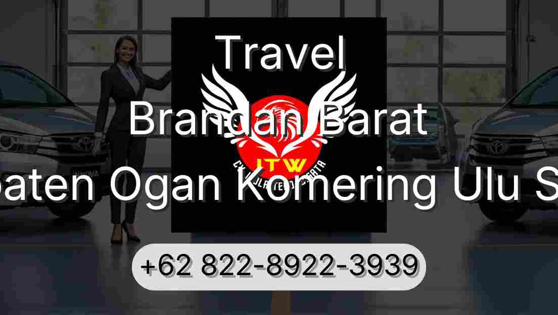 Travel Brandan Barat Kabupaten Ogan Komering Ulu Selatan