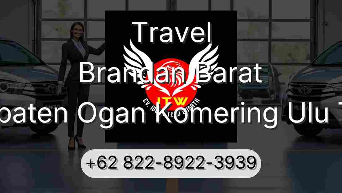 Travel Brandan Barat Kabupaten Ogan Komering Ulu Timur