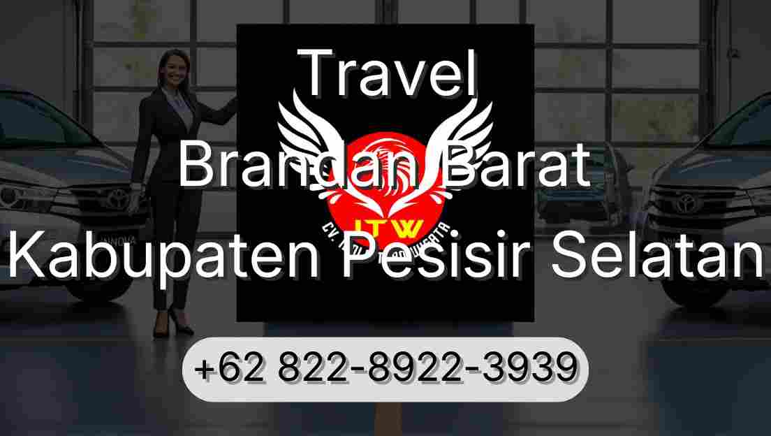 Travel Brandan Barat Kabupaten Pesisir Selatan