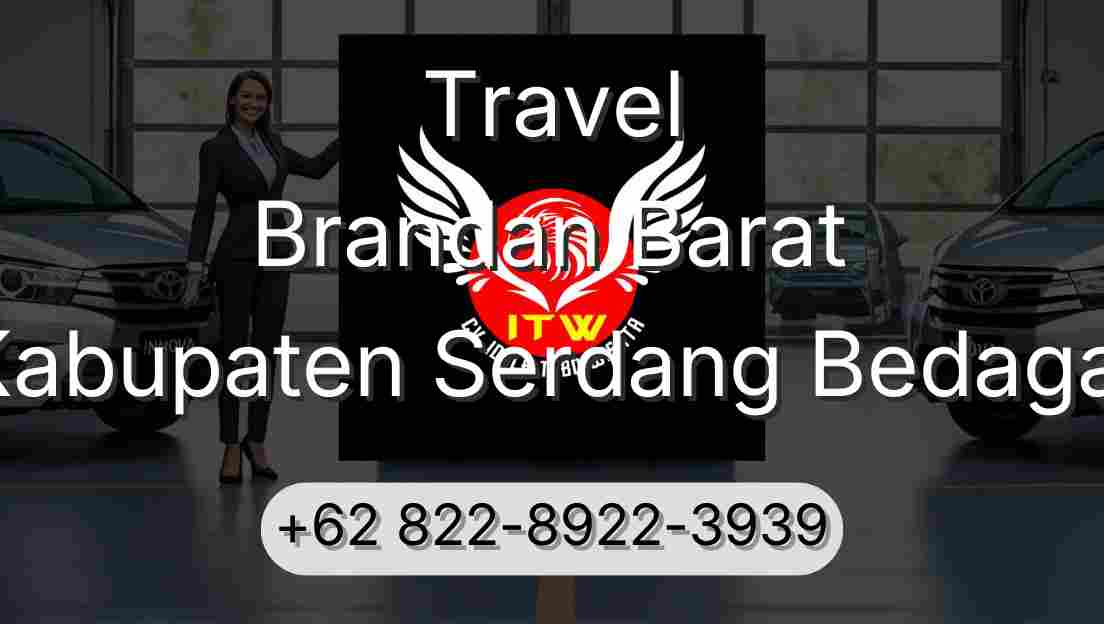 Travel Brandan Barat Kabupaten Serdang Bedagai