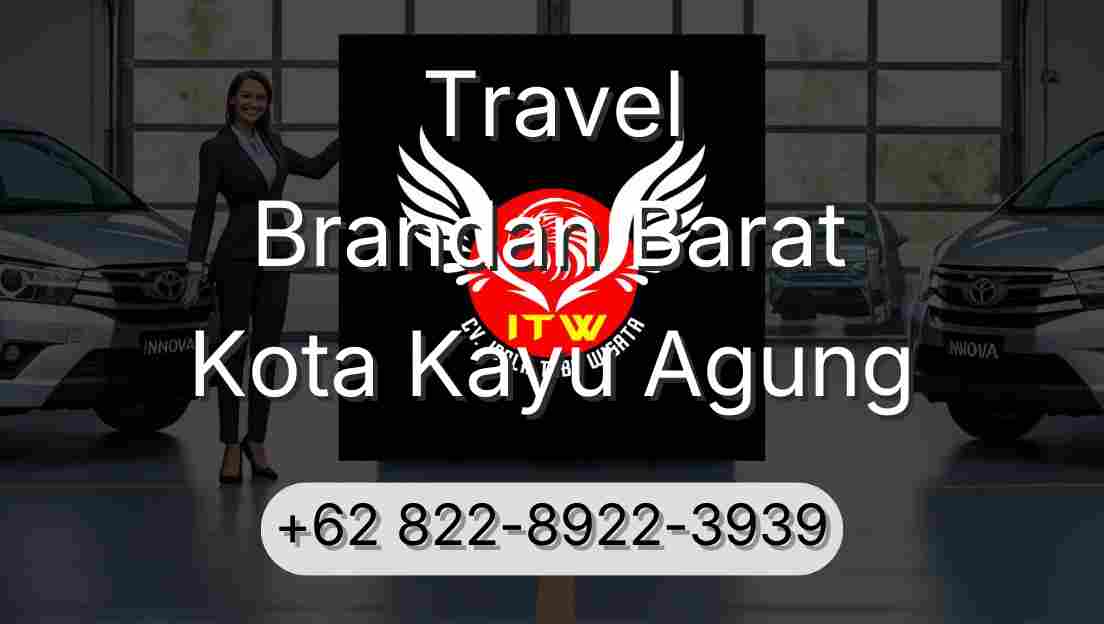 Travel Brandan Barat Kota Kayu Agung