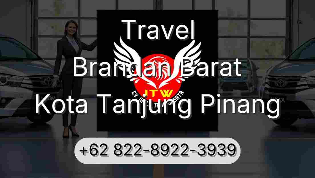 Travel Brandan Barat Kota Tanjung Pinang