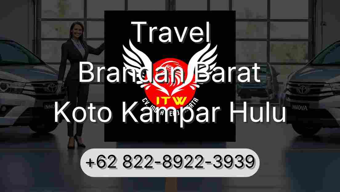 Travel Brandan Barat Koto Kampar Hulu