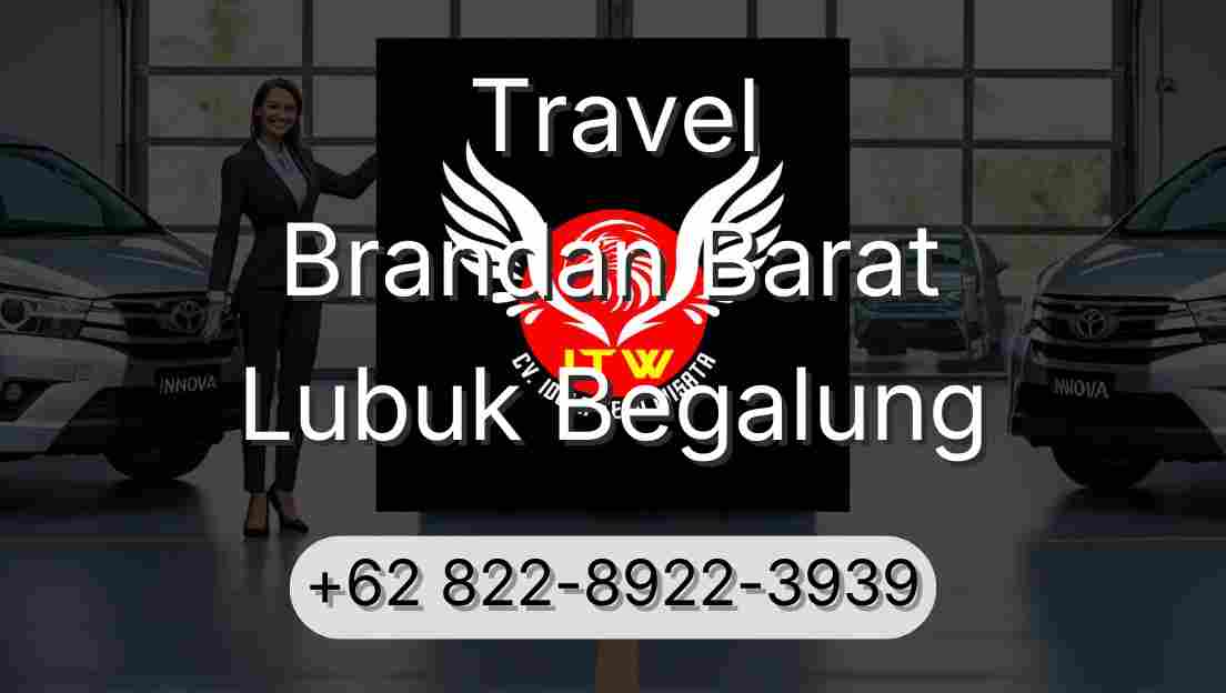 Travel Brandan Barat Lubuk Begalung