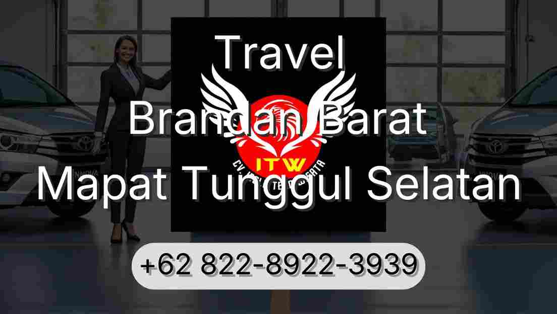 Travel Brandan Barat Mapat Tunggul Selatan