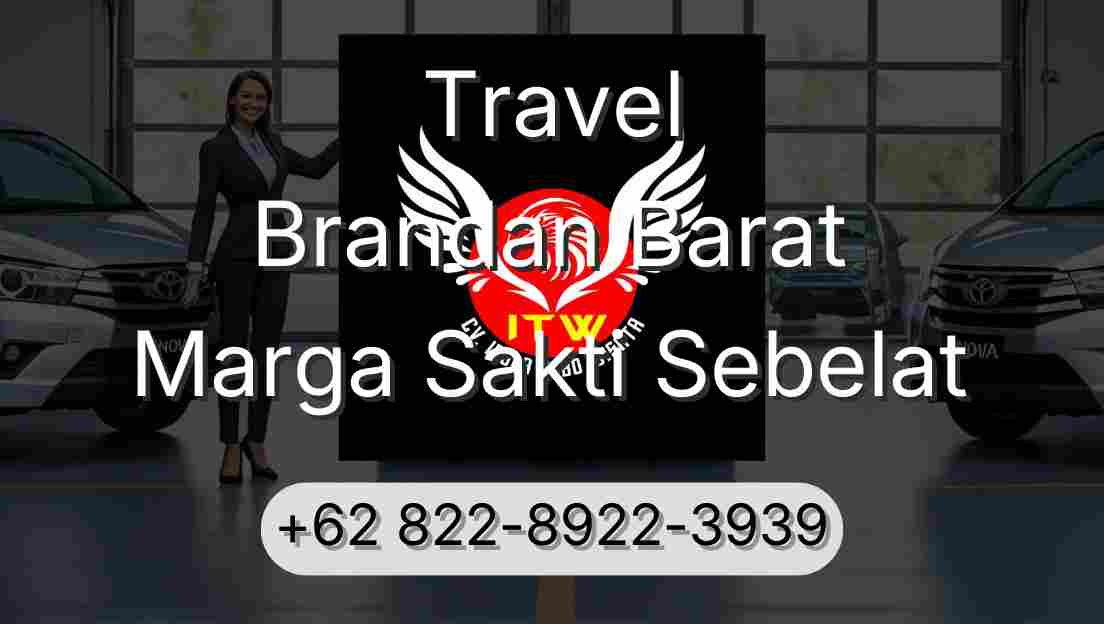 Travel Brandan Barat Marga Sakti Sebelat