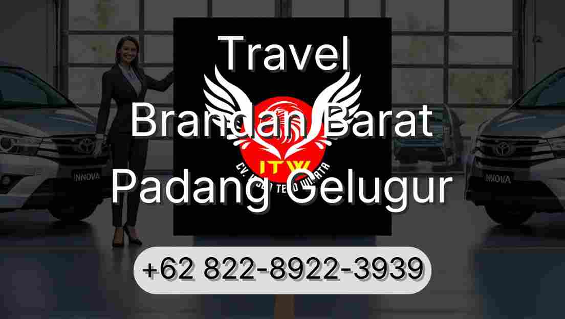 Travel Brandan Barat Padang Gelugur