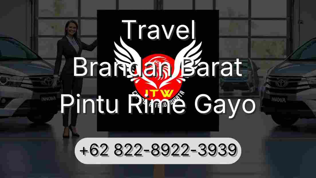 Travel Brandan Barat Pintu Rime Gayo