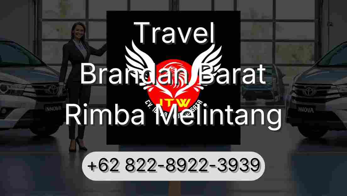 Travel Brandan Barat Rimba Melintang