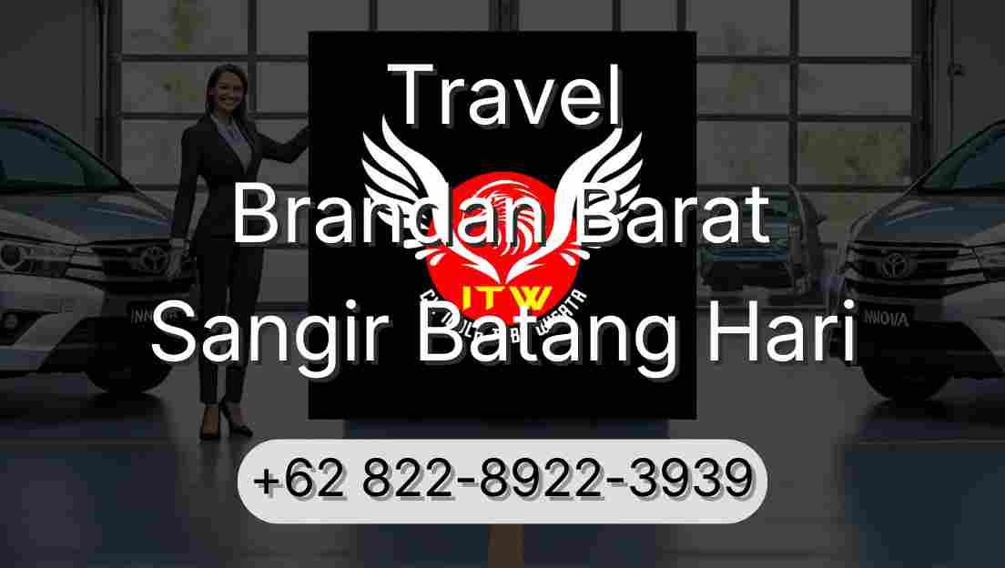 Travel Brandan Barat Sangir Batang Hari