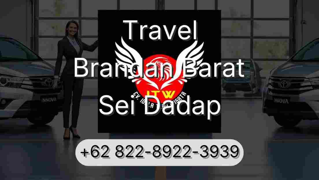 Travel Brandan Barat Sei Dadap