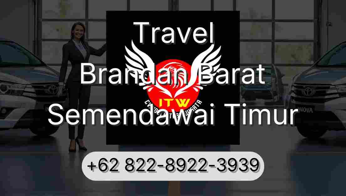 Travel Brandan Barat Semendawai Timur