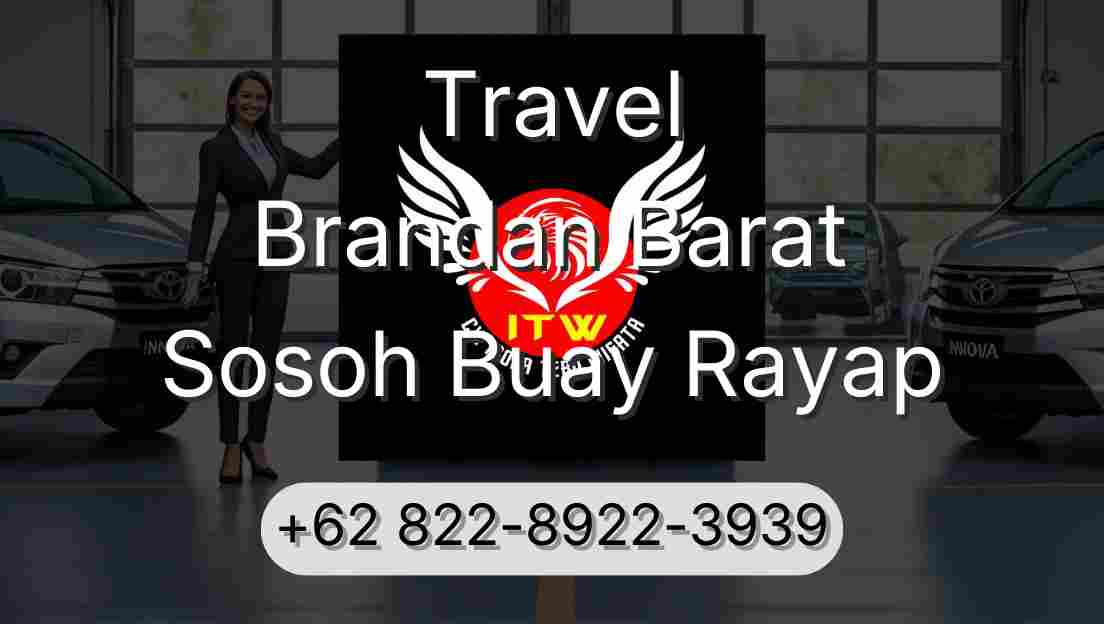Travel Brandan Barat Sosoh Buay Rayap