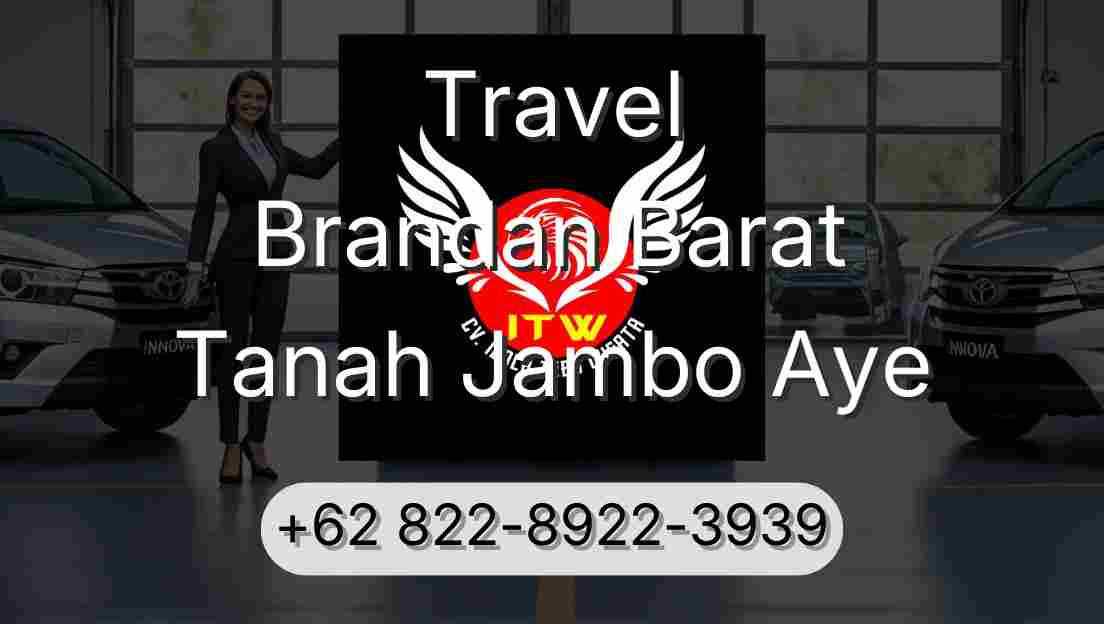 Travel Brandan Barat Tanah Jambo Aye