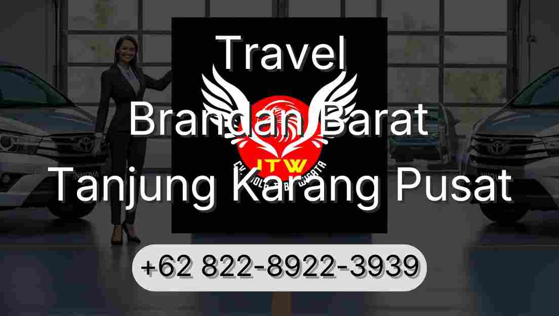 Travel Brandan Barat Tanjung Karang Pusat