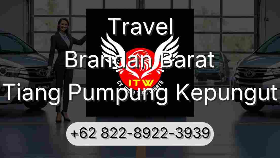 Travel Brandan Barat Tiang Pumpung Kepungut