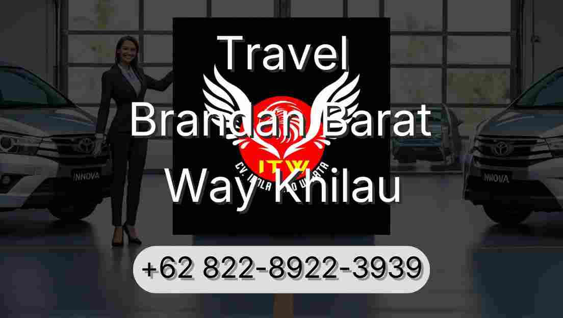 Travel Brandan Barat Way Khilau