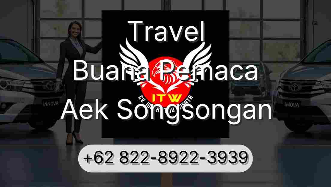 Travel Buana Pemaca Aek Songsongan