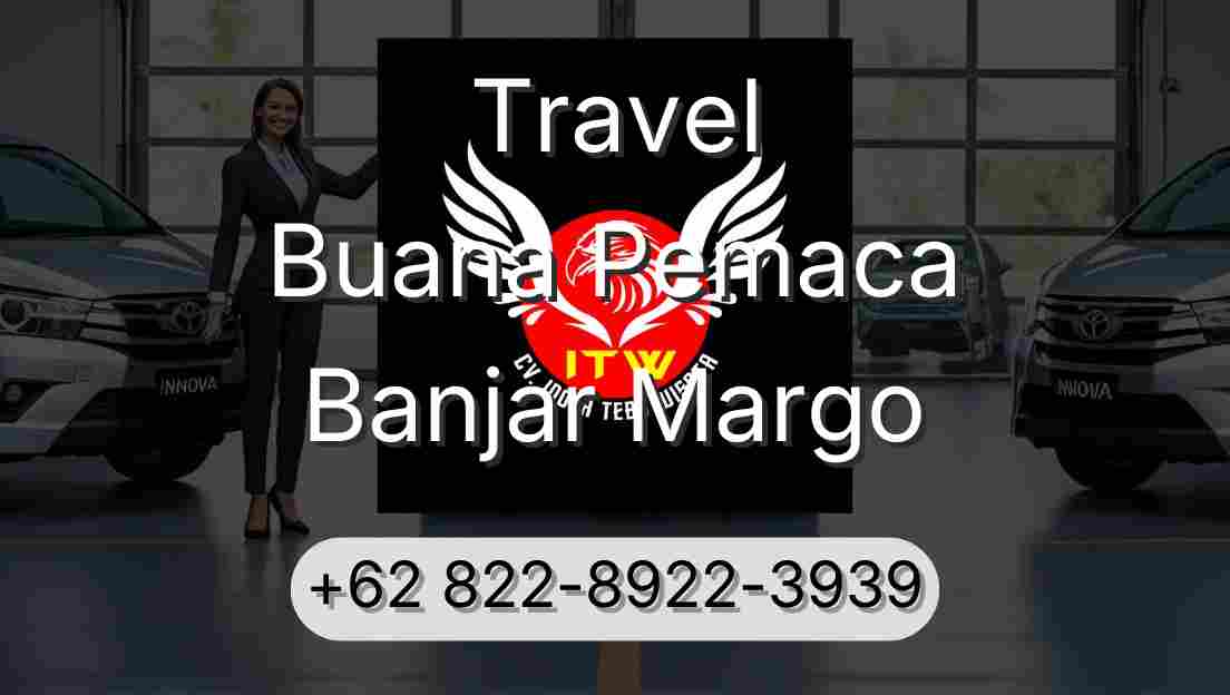 Travel Buana Pemaca Banjar Margo