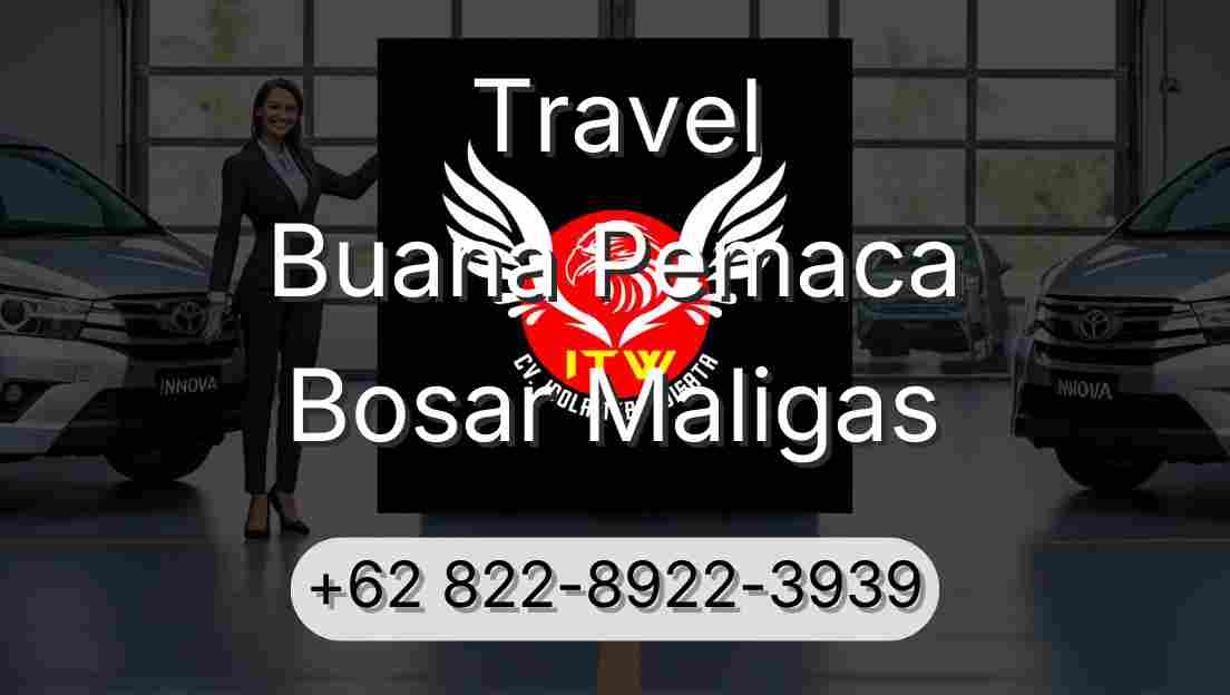 Travel Buana Pemaca Bosar Maligas