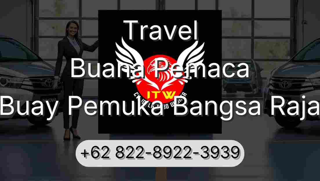 Travel Buana Pemaca Buay Pemuka Bangsa Raja