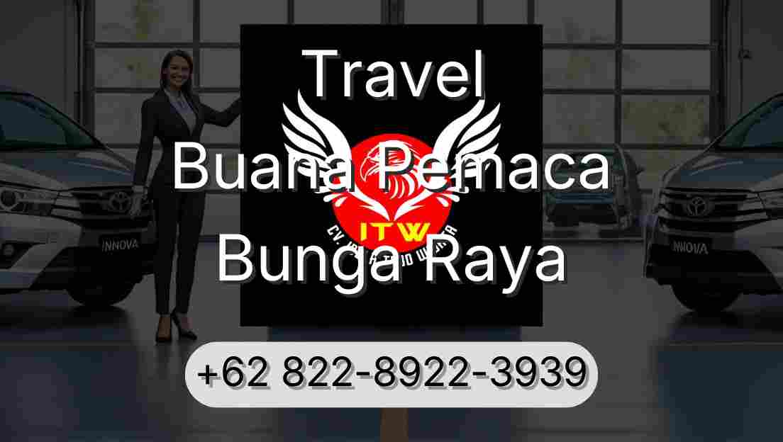 Travel Buana Pemaca Bunga Raya