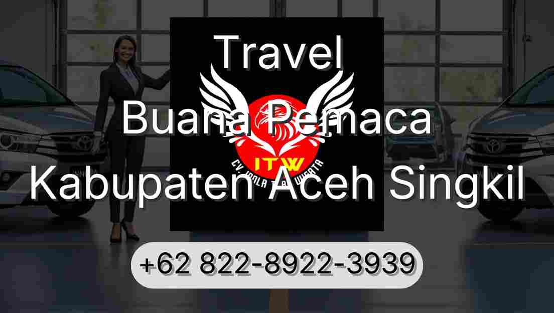 Travel Buana Pemaca Kabupaten Aceh Singkil