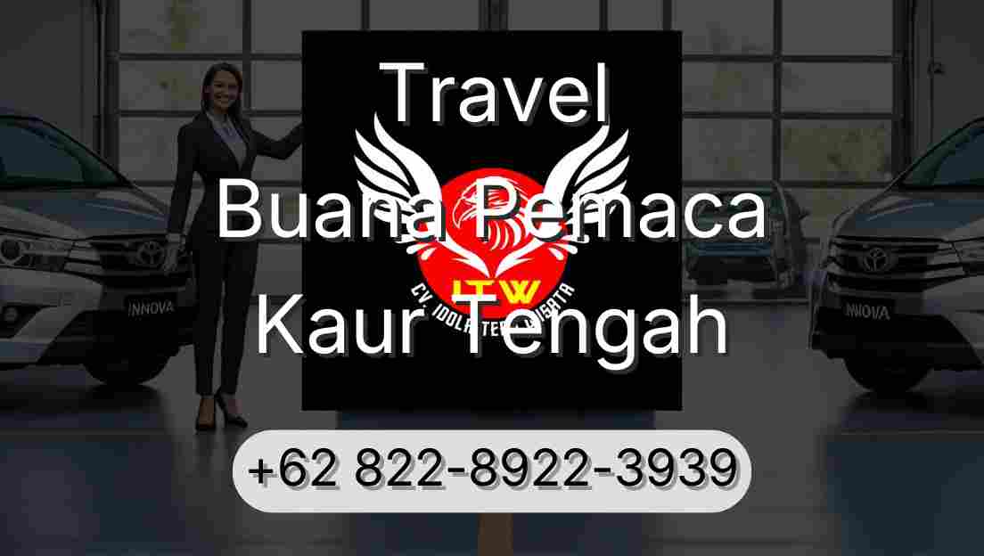 Travel Buana Pemaca Kaur Tengah