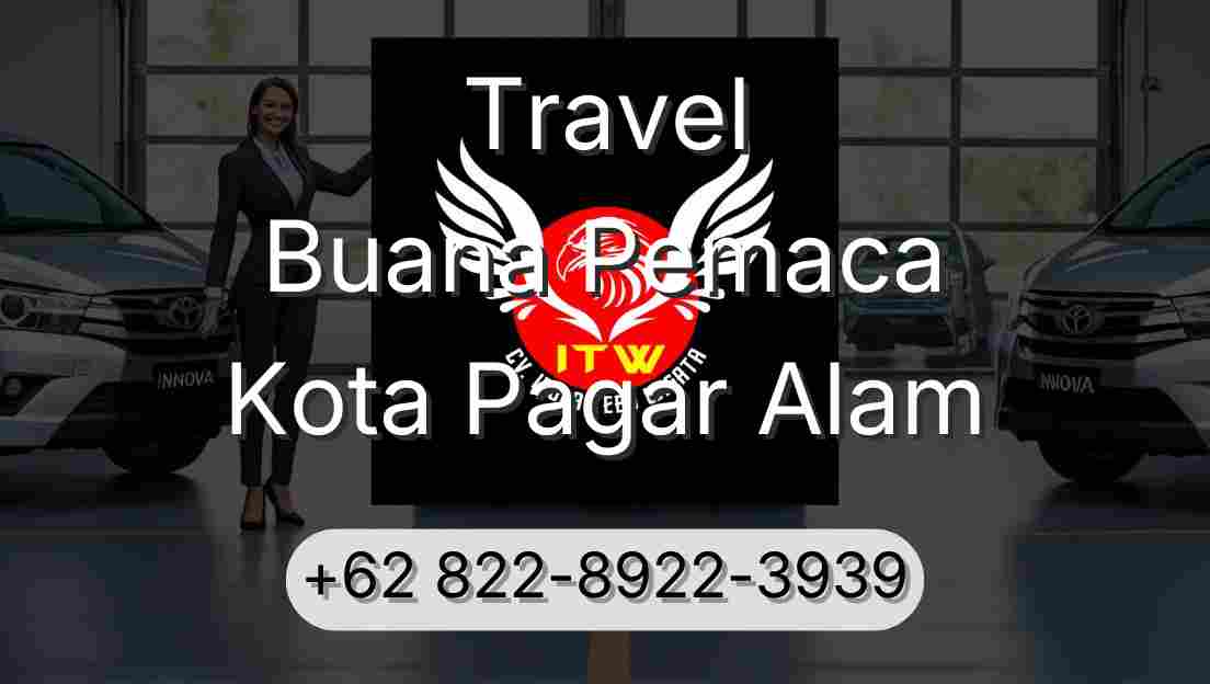 Travel Buana Pemaca Kota Pagar Alam