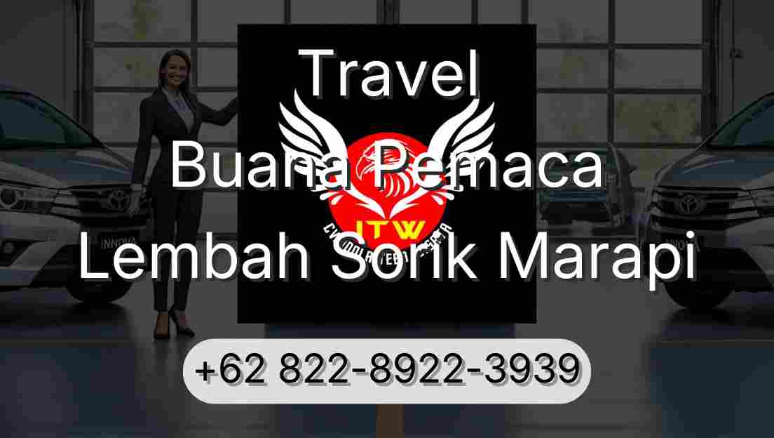 Travel Buana Pemaca Lembah Sorik Marapi