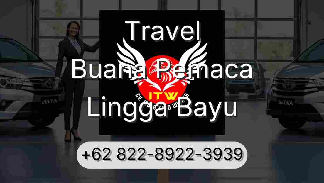 Travel Buana Pemaca Lingga Bayu