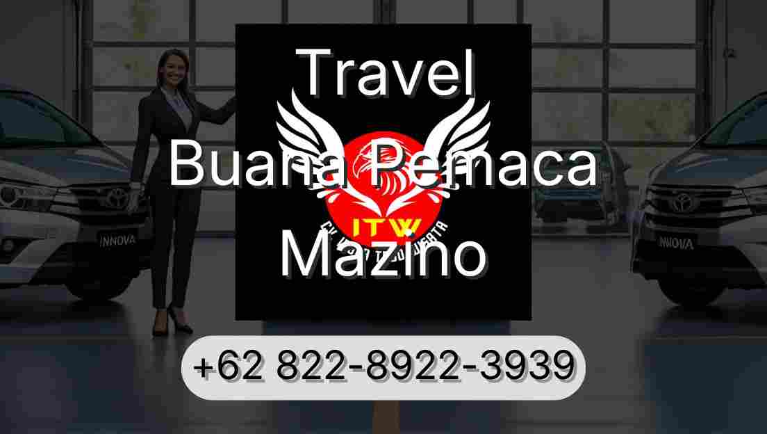 Travel Buana Pemaca Mazino