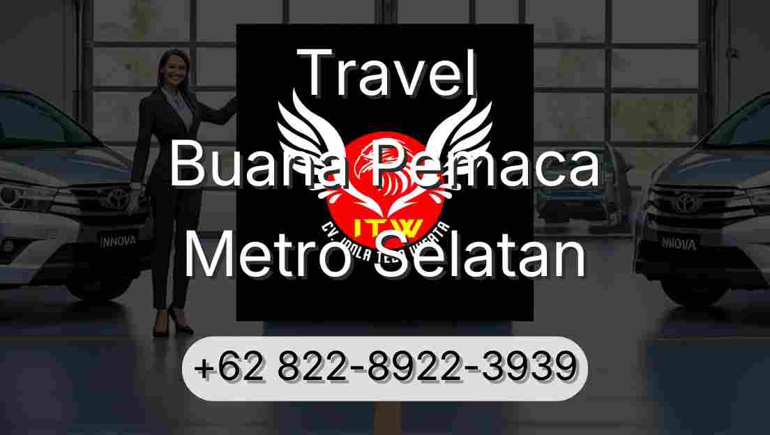 Travel Buana Pemaca Metro Selatan